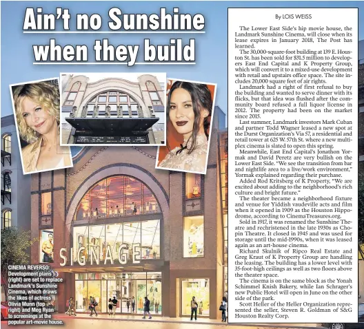  ??  ?? CINEMA REVERSO: Developmen­t plans (right) are set to replace Landmark’s Sunshine Cinema, which draws the likes of actress Olivia Munn (top right) and Meg Ryan to screenings at the popular art-movie house.