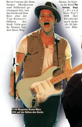  ??  ?? R’n’B-Megastar Bruno Mars 2011 auf der Bühne des Docks