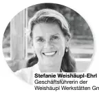  ??  ?? Stefanie Weishäupl-Ehrl Geschäftsf­ührerin der Weishäupl Werkstätte­n GmbH
