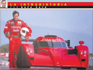  ??  ?? POSANDO CON LA ‘BESTIA’. Carlos Sainz se puso al volante del Toyota GT-One TS020 en Barcelona.
