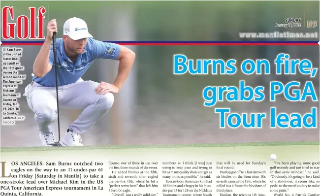  ?? PHOTO AFP ?? n Sam Burns of the United States lines up a putt on the 18th green during the second round of The American Express at Nicklaus Tournament Course on Friday, Jan. 19, 2024, in La Quinta, California.