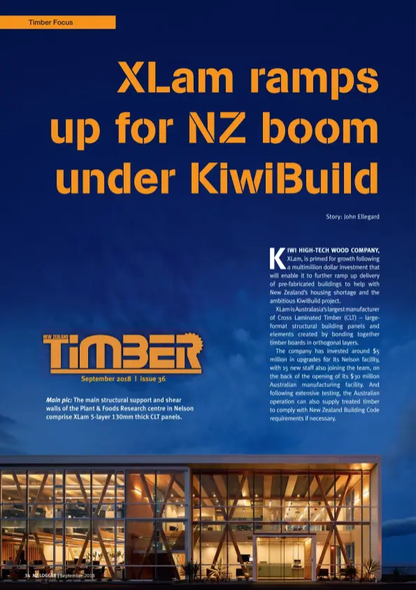  ??  ?? Main pic: The main structural support and shear walls of the Plant &amp; Foods Research centre in Nelson comprise XLam 5-layer 130mm thick CLT panels.
