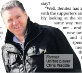  ??  ?? Former United player Chris Waddle