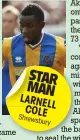  ??  ?? STAR MAN LARNEL
L COLE Shrews
bury