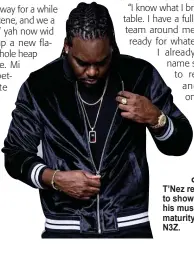  ?? CONTRIBUTE­D ?? T’Nez ready to show off his musical maturity as N3Z.