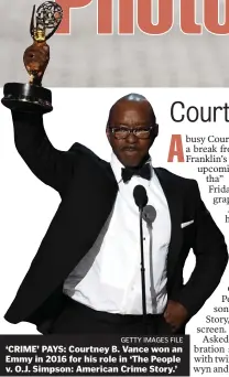  ?? GETTY IMAGES FILE ?? ‘CRIME’ PAYS: Courtney B. Vance won an Emmy in 2016 for his role in ‘The People v. O.J. Simpson: American Crime Story.’