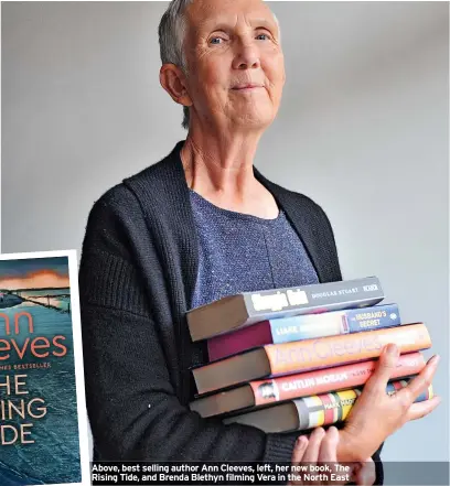  ?? ?? Above, best selling author Ann Cleeves, left, her new book, The Rising Tide, and Brenda Blethyn filming Vera in the North East