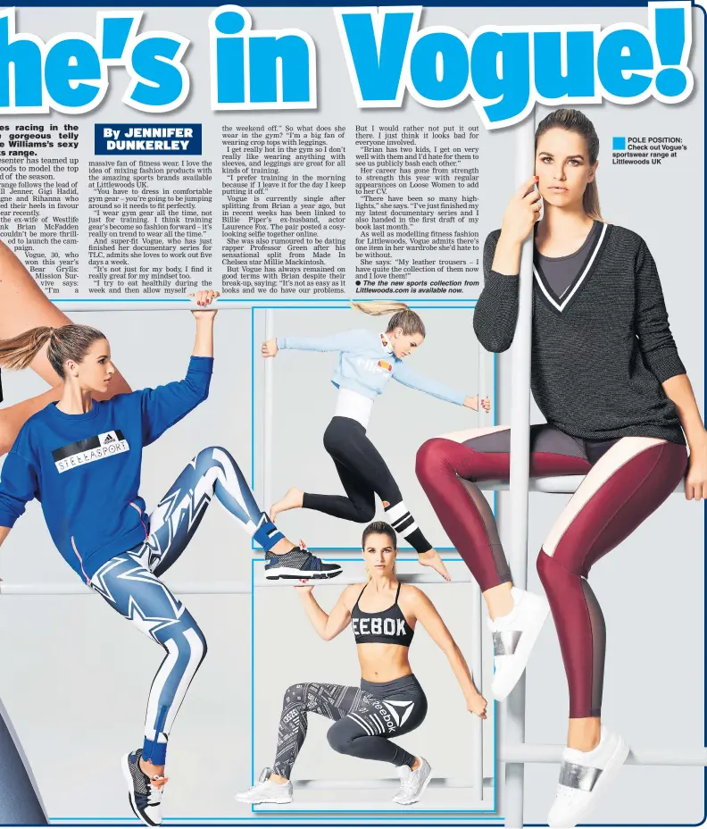  ??  ?? POLE POSITION: Check out Vogue’s sportswear range at Littlewood­s UK