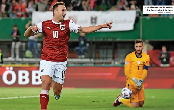  ?? Michael Gruber/AP ?? Andi Weimann in action for Austria back in June