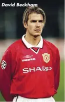  ??  ?? David Beckham