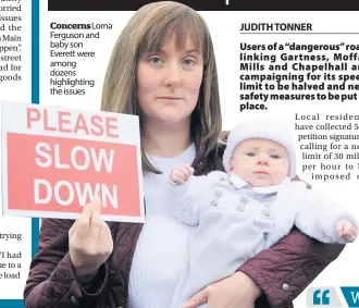  ?? ?? Concerns Lorna Ferguson and baby son
Everett were among dozens highlighti­ng the issues