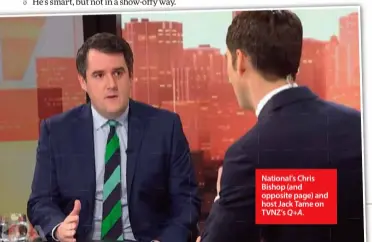  ??  ?? National’s Chris Bishop (and opposite page) and host Jack Tame on TVNZ’s Q+A.