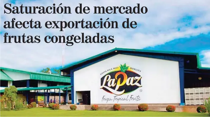  ?? CORTESÍA ?? La frutera La Paz, ubicada en Aguas Zarcas, San Carlos, es una de las pioneras en la exportació­n de frutas congeladas en trocitos u otras presentaci­ones.