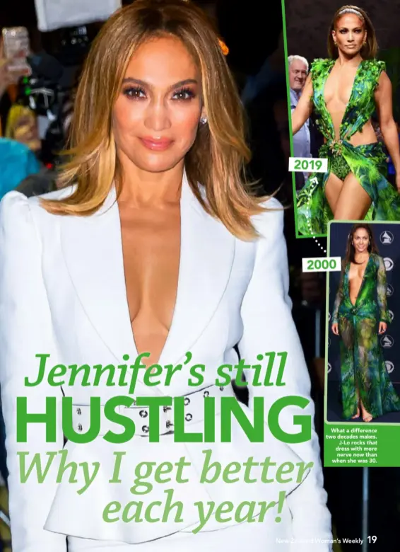  ??  ?? What a difference two decades makes.
J-Lo rocks that dress with more nerve now than when she was 30.