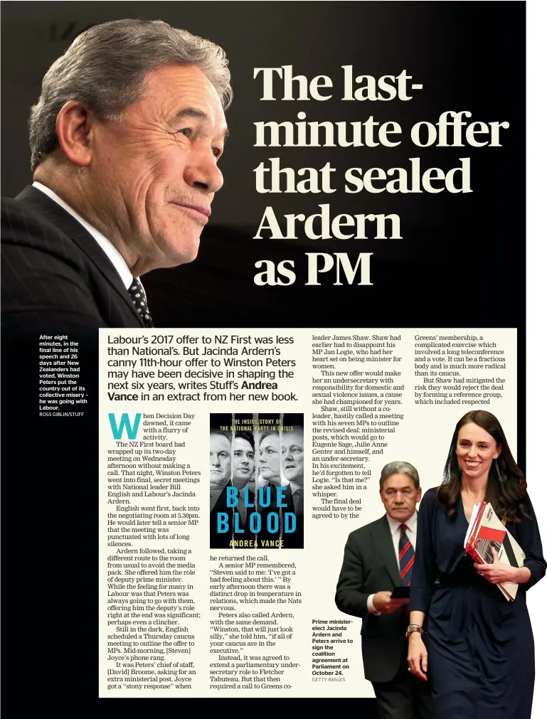  ?? ?? After eight minutes, in the final line of his speech and 26 days after New Zealanders had voted, Winston Peters put the country out of its collective misery – he was going with Labour.
ROSS GIBLIN/STUFF