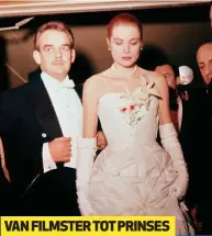  ??  ?? Die rolprentst­er Grace Kelly het ’n prinses geword toe sy in 1956 met prins Rainier III van Monaco trou. Sy is in 1982 in ’n motorongel­uk oorlede. VAN FILMSTER TOT PRINSES