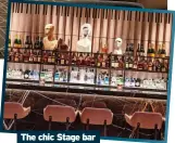  ?? ?? The chic Stage bar