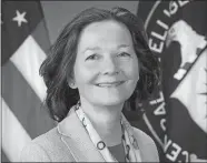  ?? CIA VIA AP ?? This March 21, 2017, photo provided by the CIA shows Deputy Director Gina Haspel. Haspel, who joined the CIA in 1985, has been chief of station at CIA outposts abroad. President Donald Trump tweeted March 13 that he would nominate CIA Director Mike...