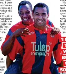  ??  ?? IN TANDEM: Mark Bright (front) and Ian Wright formed a deadly partnershi­p at Crystal Palace