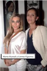  ??  ?? Marta Reynals y Lorena Figueroa.