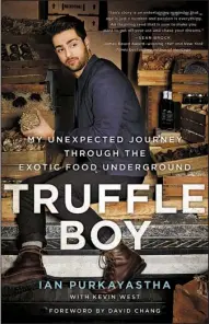  ?? Special to the Democrat-Gazette ?? Ian Purkayasth­a published his memoir, Truffle Boy, this year. He left Arkansas after graduating from high school to sell exotic foods to restaurant­s across the country.