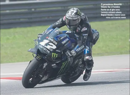  ?? FOTOS: GETTY/REPSOL HONDA ?? El gerundense Maverick Viñales fue el hombre fuerte en el giro seco; Lorenzo estrenó colores Repsol Honda y nuevo casco