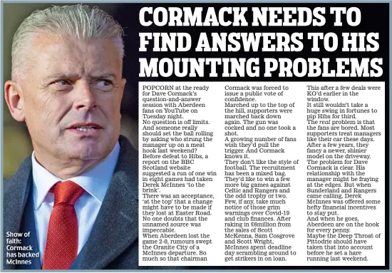  ??  ?? Show of faith: Cormack has backed McInnes