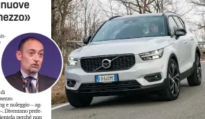  ??  ?? Volvo XC40 Recharge Plug-In Hybrid, il Suv medio della Casa svedese. A sinistra Michele Crisci, AD e presidente di Volvo Car Italia