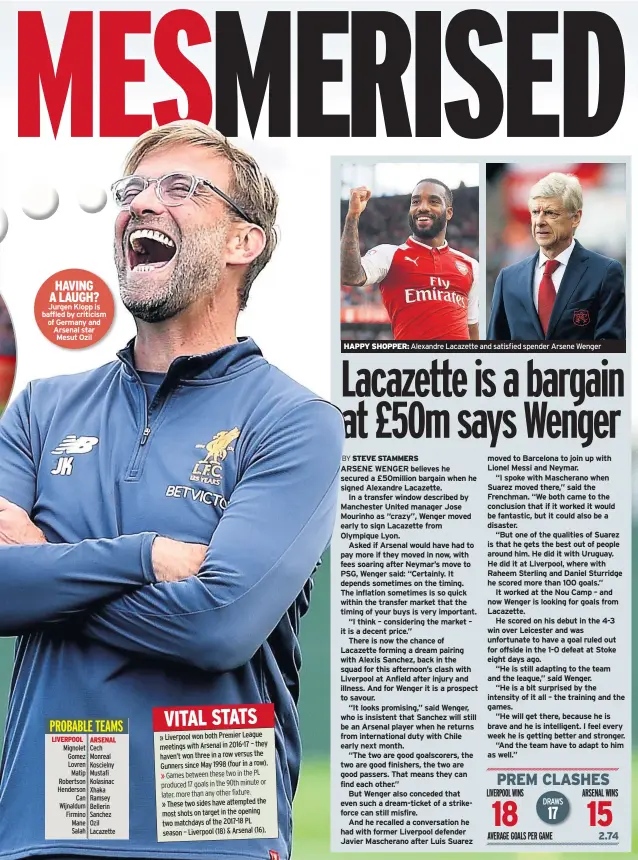  ??  ?? HAVING A LAUGH? Jurgen Klopp is baffled by criticism of Germany and Arsenal star Mesut Ozil HAPPY SHOPPER: Alexandre Lacazette and satisfied spender Arsene Wenger