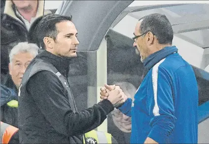  ?? FOTO: GYI ?? Maurizio Sarri y Frank Lampard se saludan Fue el 31 de octubre en octavos de la Copa de la Liga. El Chelsea ganó al Derby por 3-2