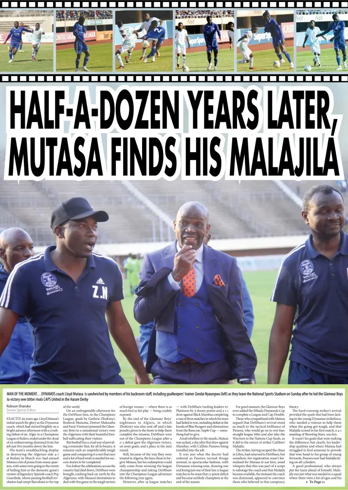  ??  ?? MAN OF THE MOMENT... DYNAMOS coach Lloyd Mutasa is sandwiched by members of his backroom staff, including goalkeelpe­rs' trainer Zondal Nyaungwa (left) as they leave the National Sports Stadium on Sunday after he led the Glamour Boys to victory over...