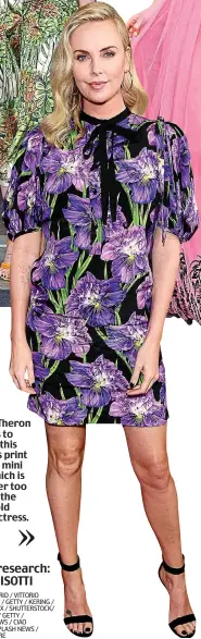  ??  ?? Charlize Theron struggles to carry off this £1,600 Iris print silk Gucci mini dress, which is altogether too girlie for the 41-year-old blonde actress. Picture research: CLAIRE CISOTTI Pictures: BACKGRID / VITTORIO ZUNINO CELOTTO / GETTY / KERING / ROB...