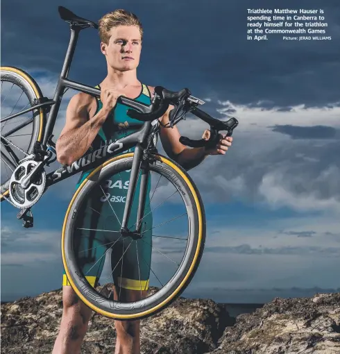  ?? Picture: JERAD WILLIAMS ?? Triathlete Matthew Hauser is spending time in Canberra to ready himself for the triathlon at the Commonweal­th Games in April.