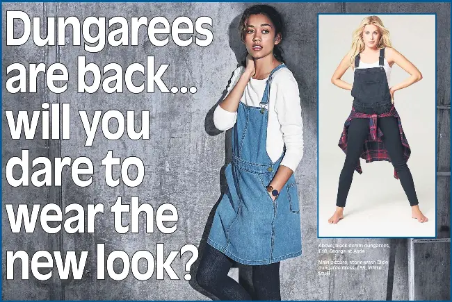 Dungarees are back will you dare to wear the new look? - PressReader