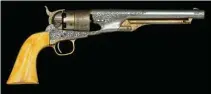  ??  ?? Factory-engraved Cold Model 1860 Army Revolver Estimate: $16/18,000 SOLD: $47,200