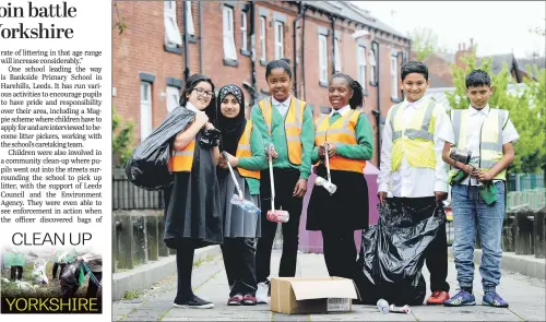  ?? PICTURE: JAMES HARDISTY ?? MAKING A DIFFERENCE: Some of the anti-litter ‘Magpies’ at Bankside Primary School, Leeds, from left, Safa Ahmed, Hafsa Ali, Shemya Hanley, Kienna Clarke, Musmtak Ahmed and Arbab Hussain.