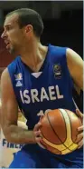  ?? (RBA/courtesy) ?? YOTAM HALPERIN registered his 164th appearance for Israel last night, equaling the great Mickey Berkowitz on fifth place in the all-time list.