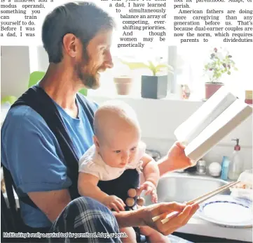  ??  ?? Multitaski­ng is really a survival tool for parenthood. Adapt, or perish.
