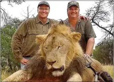  ?? ?? DISGUST: US dentist Walter Palmer, left with another of his kills, sparked calls for a trophy ban after shooting another lion, Cecil, in Zimbabwe