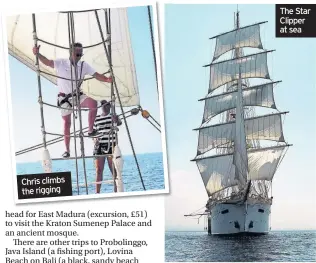  ??  ?? Chris climbs the rigging The Star Clipper at sea