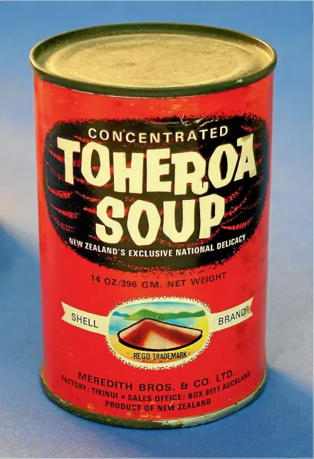  ??  ?? Tinned toheroa were once exported around the world. In London they were sold as ‘‘New Zealand oyster soup’’.