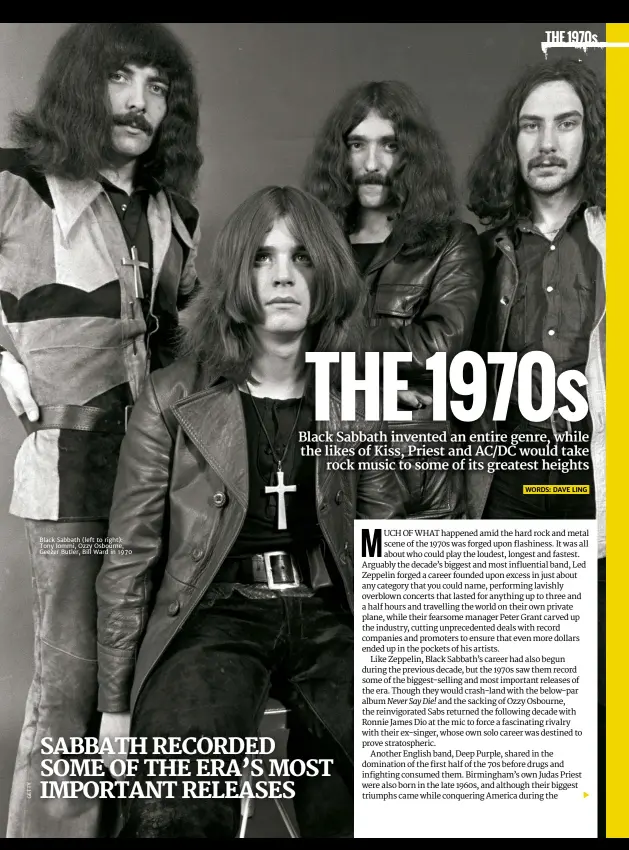  ??  ?? Black Sabbath (left to right): tony Iommi, ozzy osbourne, Geezer Butler, Bill Ward in 1970