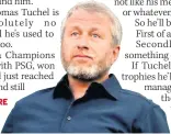  ??  ?? ROMAN’S EMPIRE Abramovich has shown little patience