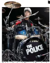  ?? ?? Driving the beat: Stewart Copeland