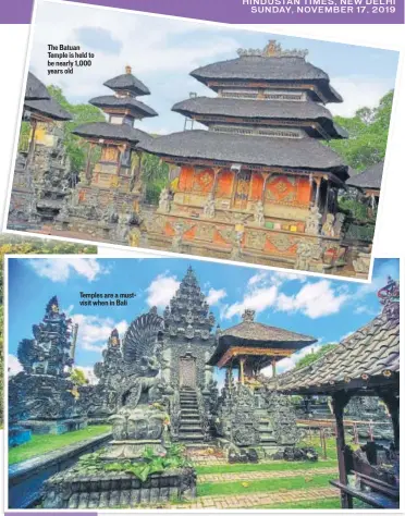  ??  ?? The Batuan Temple is held to be nearly 1,000 years old
Temples are a mustvisit when in Bali