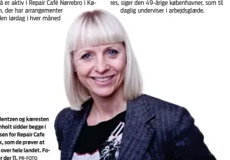  ?? PR-FOTO ?? Arlette Bentzen og kaeresten Stig Bomholt sidder begge i bestyrelse­n for Repair Cafe Danmark, som de prøver at udbrede over hele landet. Foreløbig er der 11.