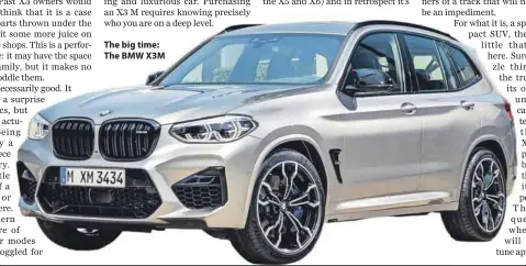  ??  ?? The big time: The BMW X3M