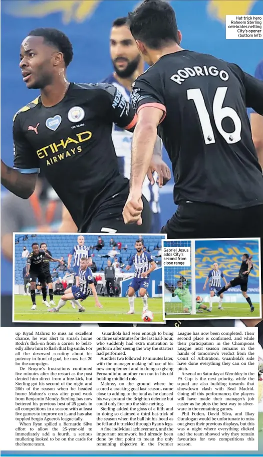  ??  ?? Gabriel Jesus adds City’s second from close range
Hat-trick hero Raheem Sterling celebrates netting City’s opener (bottom left)