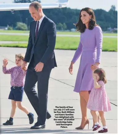  ??  ?? The family of four (on July 21) will soon be five. Both William and Kate’s families “are delighted with the news” of another Cambridge baby, said Kensington Palace.