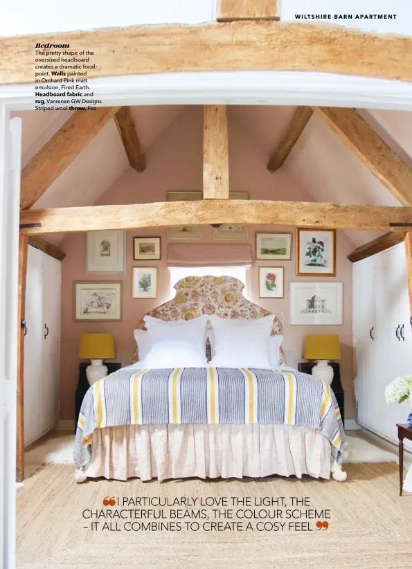  ??  ?? Bedroom
The pretty shape of the oversized headboard creates a dramatic focal point. Walls painted in Orchard Pink matt emulsion, Fired Earth.
Headboard fabric and rug, Vanrenen GW Designs. Striped wool throw, Fez